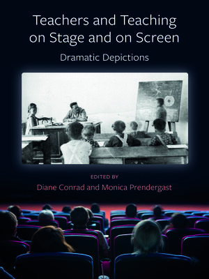 cover image of Teachers and Teaching on Stage and on Screen
